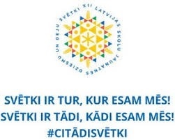 Svētki ir tur, kur esam mēs! Svētki ir tādi, kādi esam mēs!