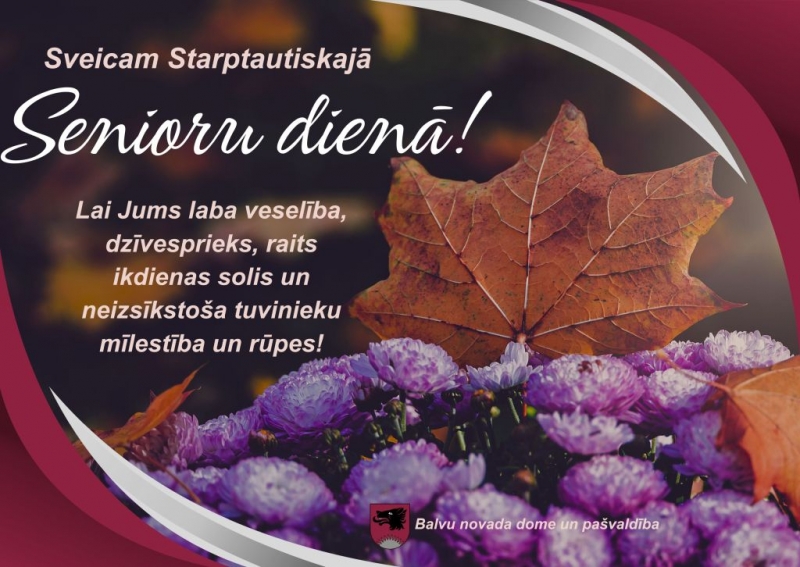 Sveicam Starptautiskajā senioru dienā!