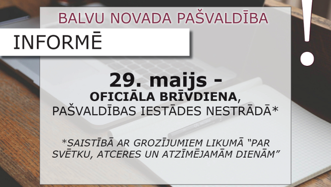 29. maijs noteikts par svētku dienu - brīvdienu!