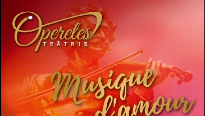 Operetes teātra teatralizētā koncertprogramma «Musique d'amour» izskanēs Balvu Kultūras un atpūtas centrā