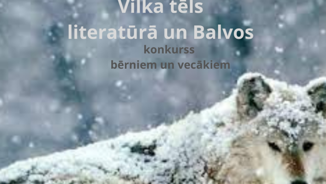 Piedalies konkursā “Vilka tēls literatūrā un Balvos”!