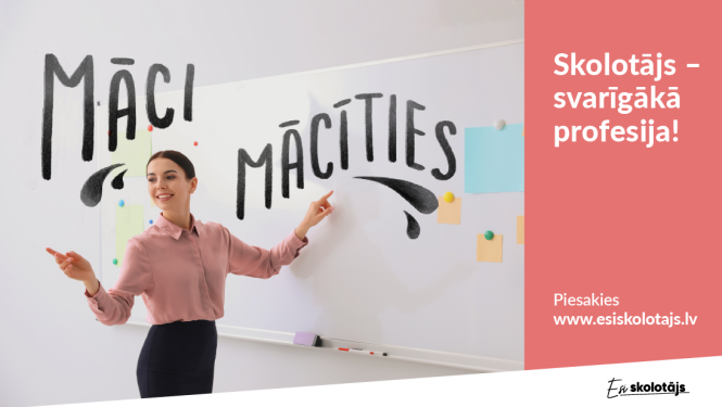 Uzsākusies nacionāla mēroga skolotāju piesaistes kampaņa “Esi skolotājs!”