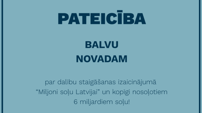 Staigāšanas izaicinājums "Miljoni soļu Latvijai!" ir noslēdzies