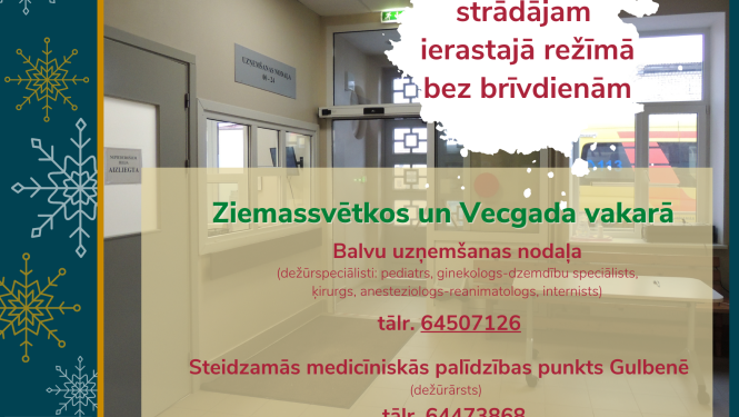 Informācija par medicīnisko palīdzību svētku laikā Balvu un Gulbenes slimnīcu apvienībā