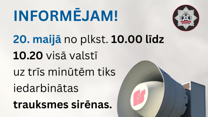 20. maijā visā valstī tiks iedarbinātas trauksmes sirēnas