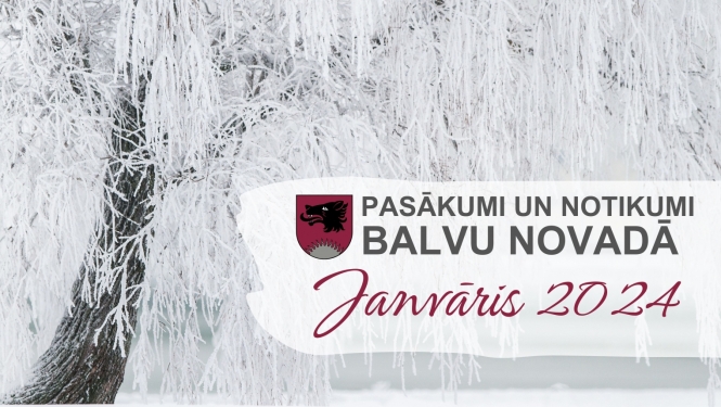 Balvu novada kultūras pasākumu plāns - 2024. gada janvāris