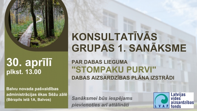 Notiks Dabas lieguma "Stompaku purvi" dabas aizsardzības plāna izstrādes konsultatīvās grupas 1. sanāksme
