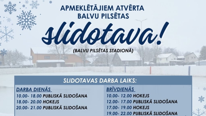 No 3.janvāra apmeklētājiem ir atvērta Balvu pilsētas slidotava