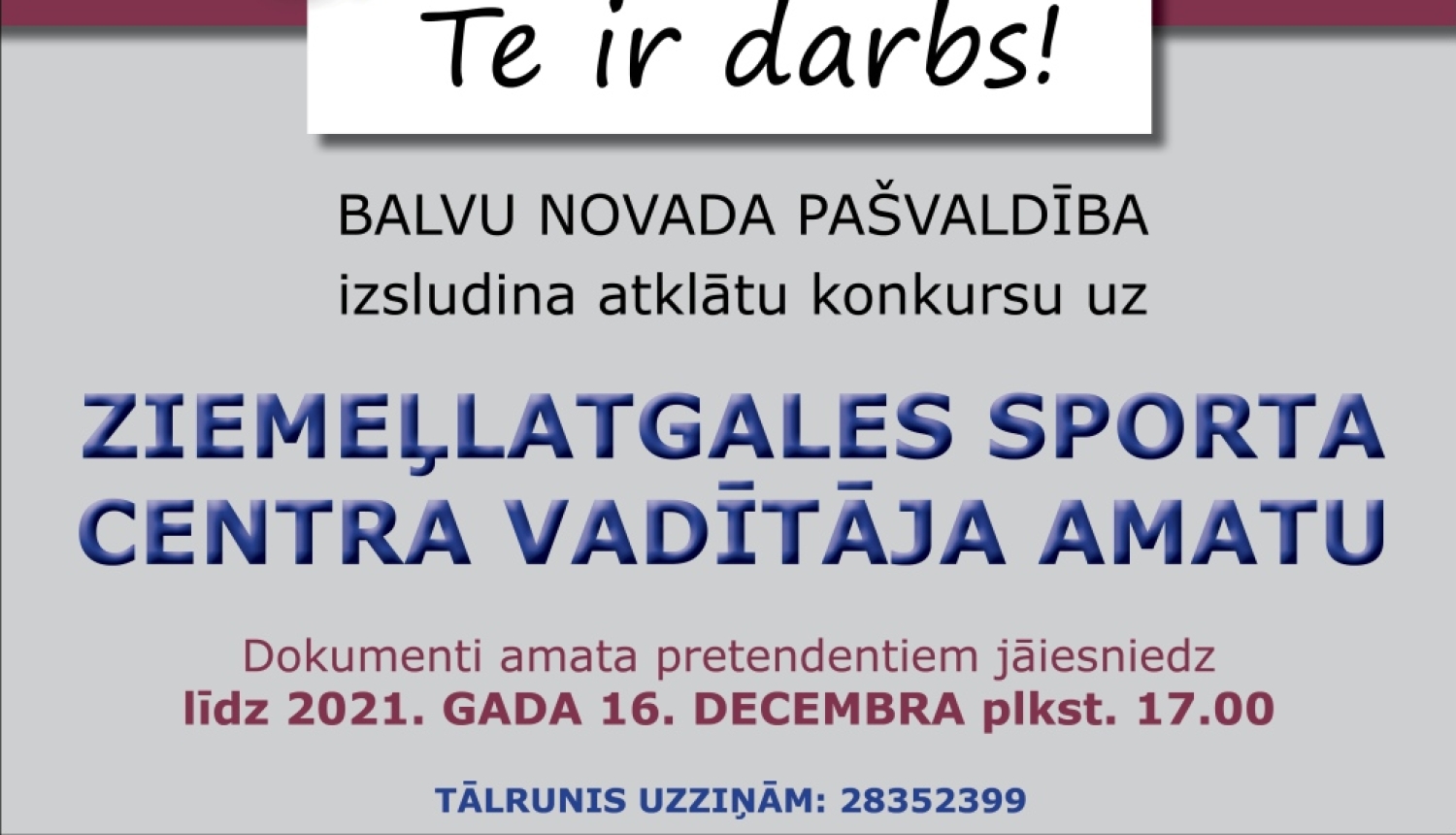 Balvu novada pašvaldība izsludina atklātu konkursu uz ZIEMEĻLATGALES SPORTA CENTRA VADĪTĀJA AMATU uz nenoteiktu laiku
