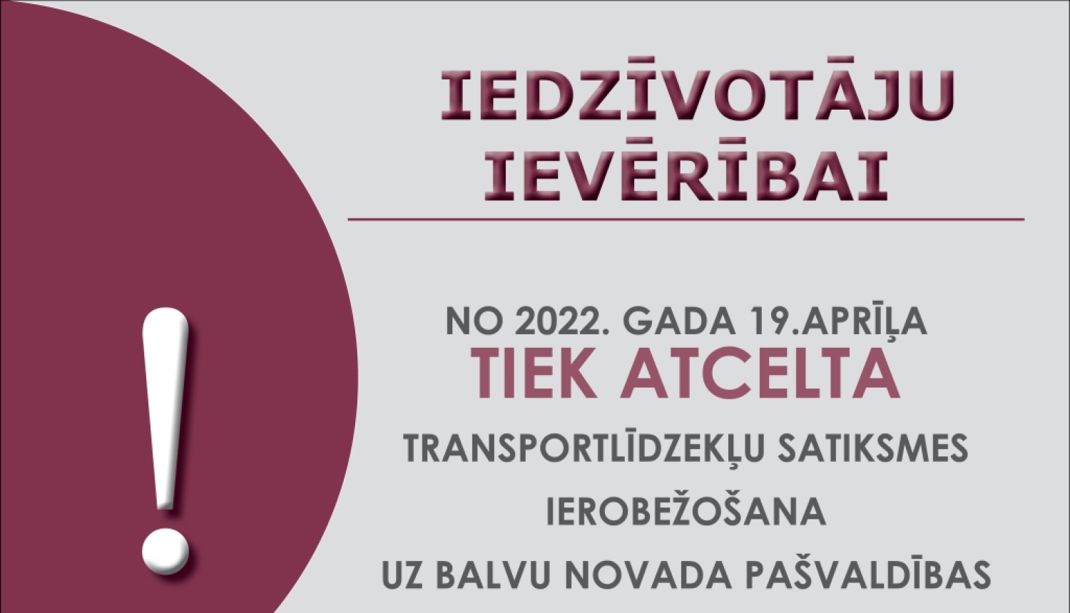 No 19.aprīļa tiek ATCELTA transportlīdzekļu satiksmes ierobežošana uz Balvu novada pašvaldības autoceļiem!