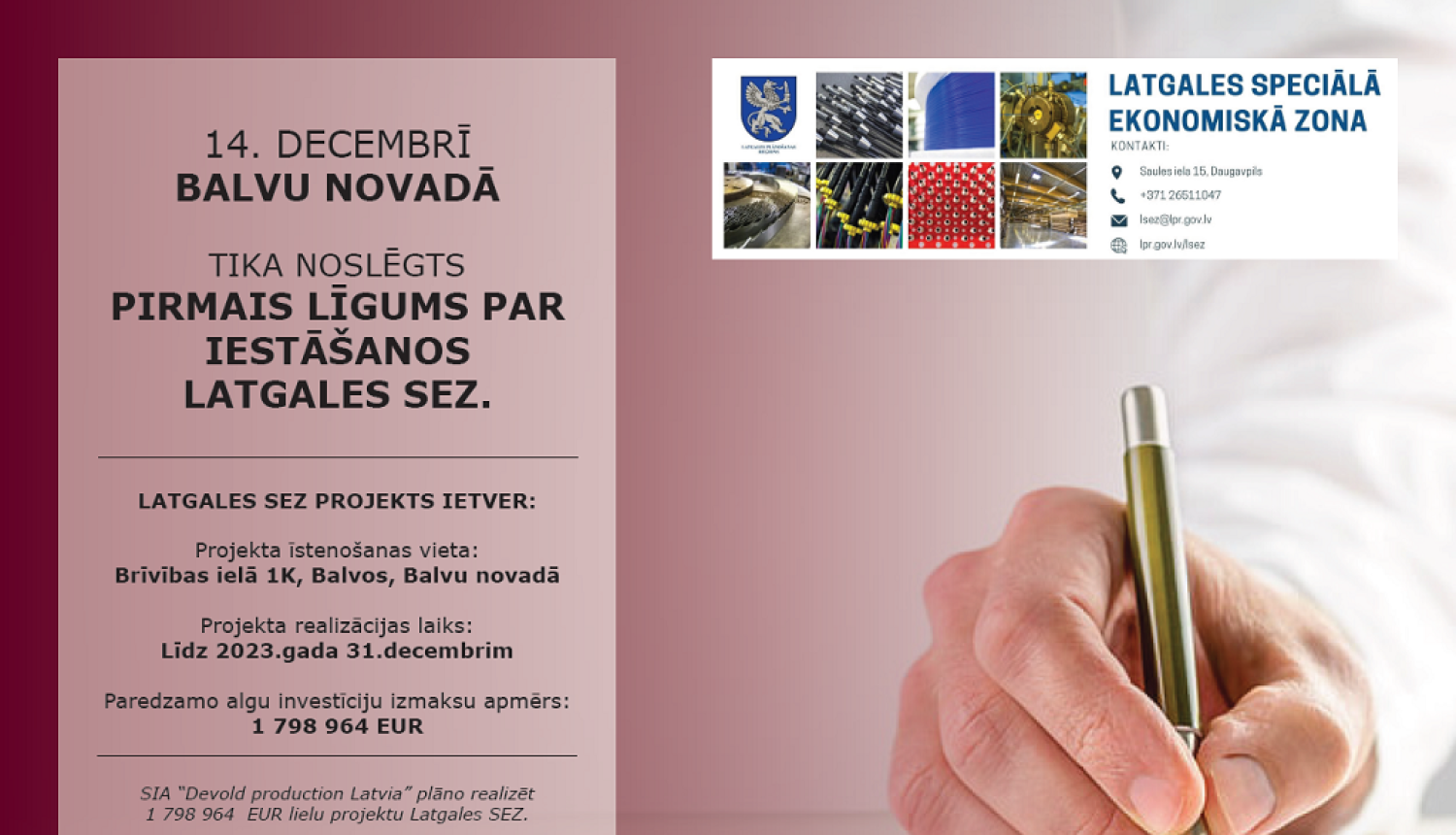 14. decembrī Balvu novadā tika noslēgts pirmais līgums par iestāšanos Latgales SEZ