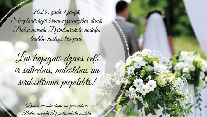 Starptautiskajā bērnu aizsardzības dienā, Balvu novada Dzimtsarakstu nodaļā ir trīs kāzas