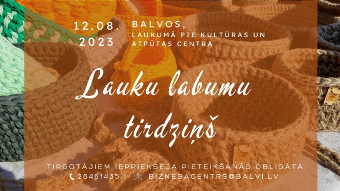 12.augustā Balvos notiks Lauku labumu - Pārnovadu tirdziņš