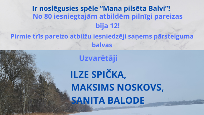 Ir noslēgusies spēle “Mana pilsēta Balvi”!