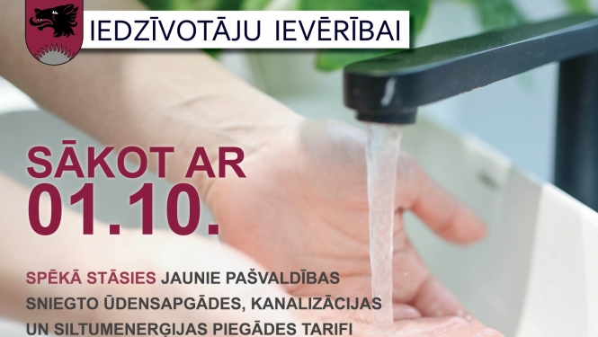 Sākot ar 1.oktobri spēkā stāsies jaunie pašvaldības sniegto ūdensapgādes, kanalizācijas un siltumenerģijas piegādes tarifi