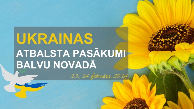 23. un 24. februārī Balvu novadā norisināsies Ukrainas atbalsta pasākumi