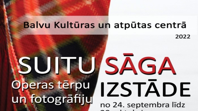 “SUITU SĀGA” - operas tērpu un fotogrāfiju IZSTĀDE