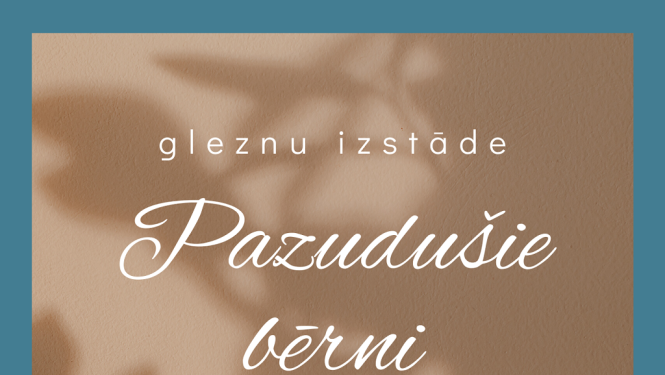 Ēsteres Zemītes personālizstāde "Pazudušie bērni"