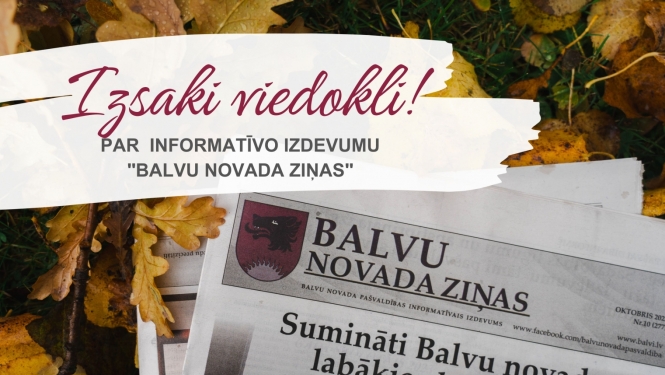 Esi aktīvs un izsaki savu viedokli par informatīvo izdevumu "Balvu Novada Ziņas"!