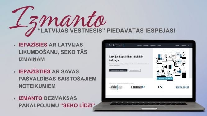 Izmanto “Latvijas Vēstnesis” piedāvātās iespējas!