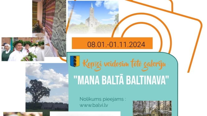 Aicinām veidot fotogaleriju “Mana baltā Baltinava”