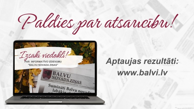 Lasītāji izteikuši viedokli par informatīvo izdevumu “Balvu Novada Ziņas”