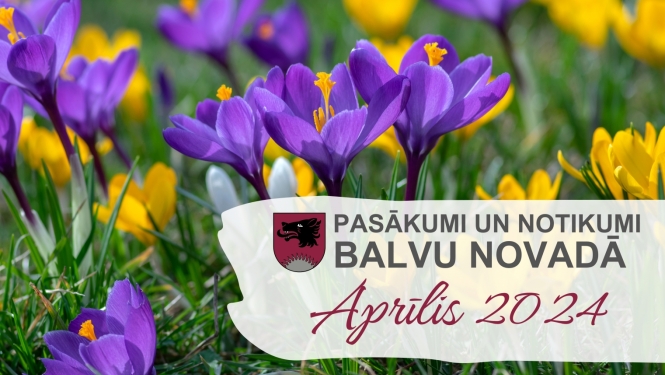 Balvu novada kultūras pasākumu plāns - 2024. gada aprīlis