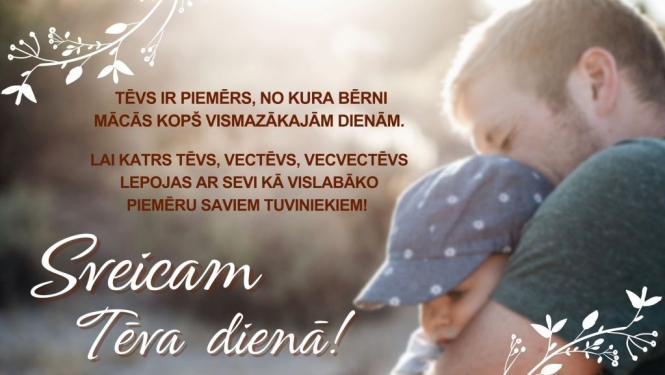 Sveicam Tēva dienā!
