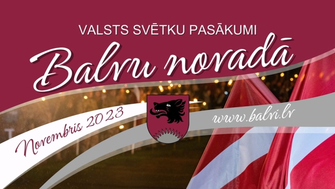 Latvijas valsts svētkos aicinām būt kopā Balvu novadā