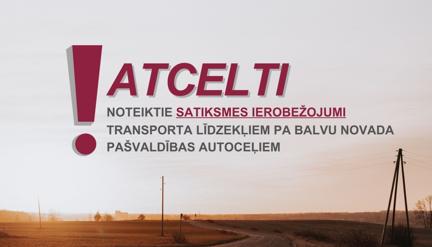 Par transportlīdzekļu masas ierobežošanas atcelšanu uz Balvu novada pašvaldības autoceļiem