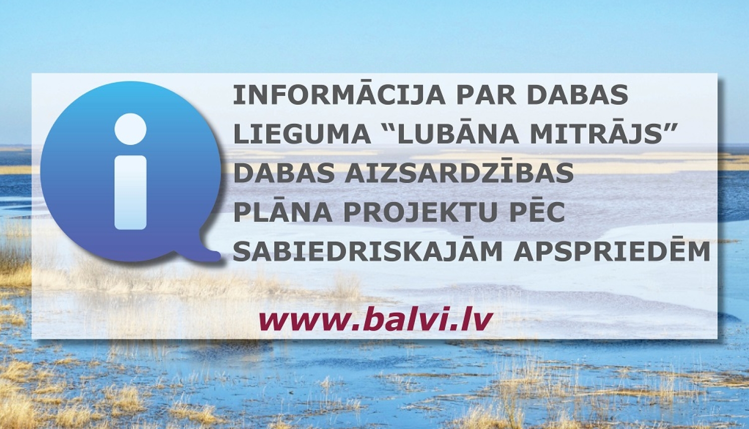 Informācija par dabas lieguma “Lubāna mitrājs” dabas aizsardzības plāna projektu pēc sabiedriskajām apspriedēm