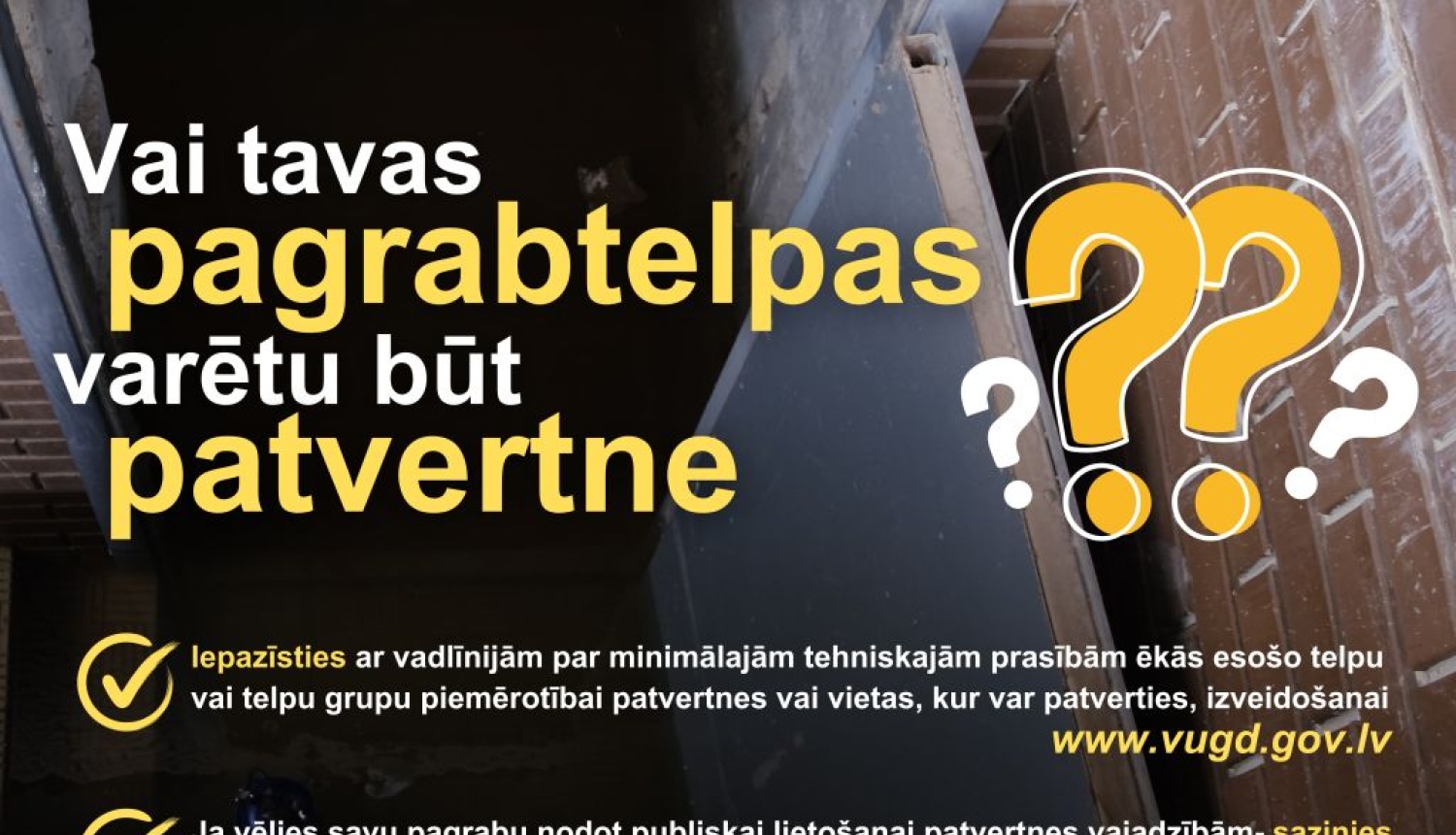 Vai tavas pagrabtelpas varētu būt patvertne?